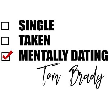 Mentally Dating Tom Brady Kids T-Shirt for Sale by Bend-The