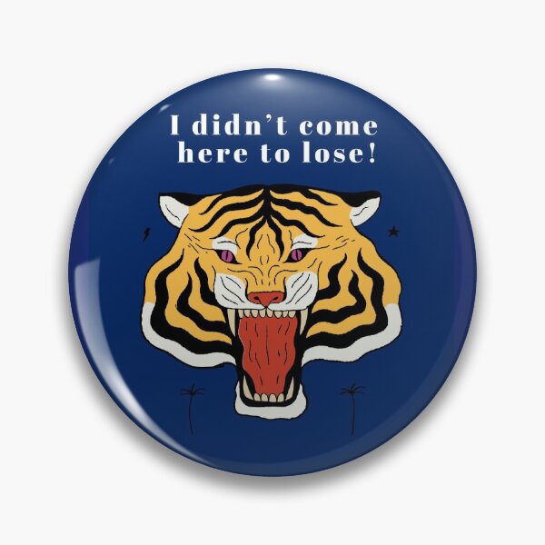 Item preview, I didn't come here to lose! designed and sold by KanvasGifts.