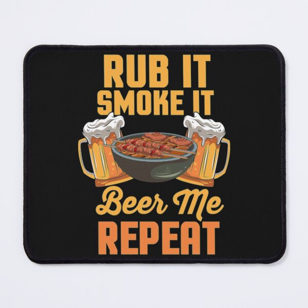 Item preview, Smoke It Beer Me Repeat designed and sold by ClamenTaon.