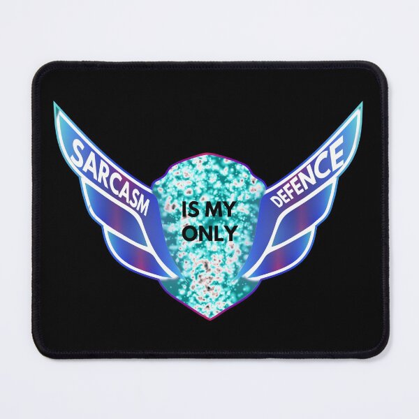 Item preview, psychadelic shield of sarcasm - Sarcasm Is My Only Defence designed and sold by UnseenCreations.