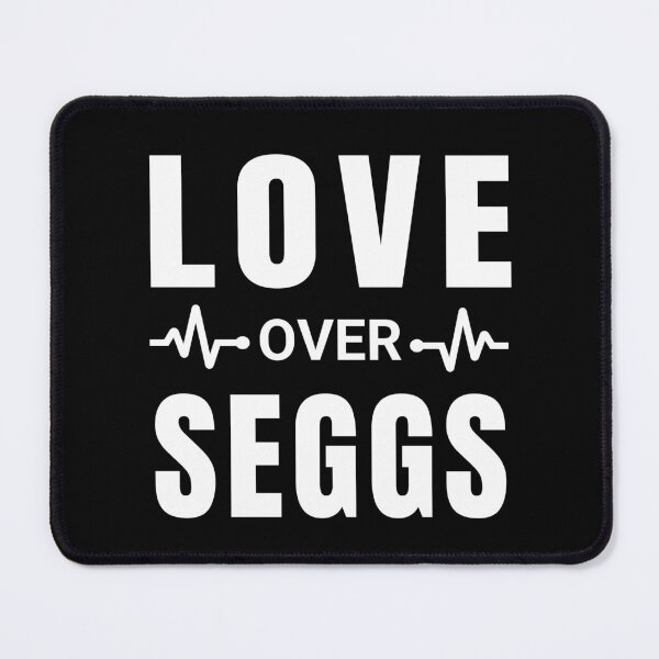 Item preview, Love over seggs, love is more vital than seggs - Seggs Word designed and sold by Delandor.