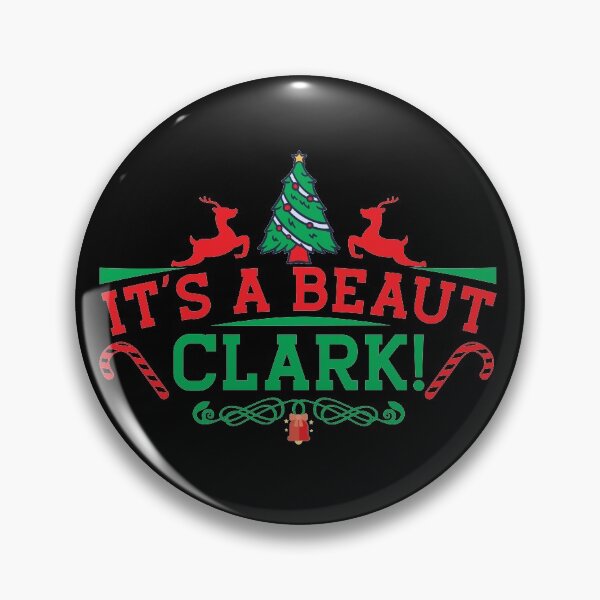 Item preview, It's a Beaut Clark, christmas, christmas vacation, its a beaut clark																 designed and sold by plussorn.