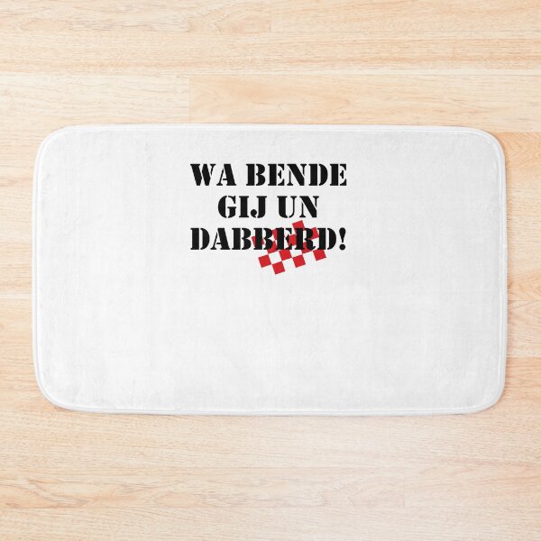 Item preview, Wa bende gijn un dabberd, mooi Brabants  designed and sold by BrabantsBeste.