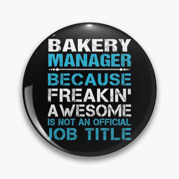 Item preview, Bakery Manager T Shirt - Freaking Awesome Job Gift Item Tee designed and sold by oetate4774.