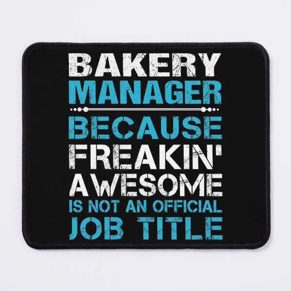 Item preview, Bakery Manager T Shirt - Freaking Awesome Job Gift Item Tee designed and sold by oetate4774.