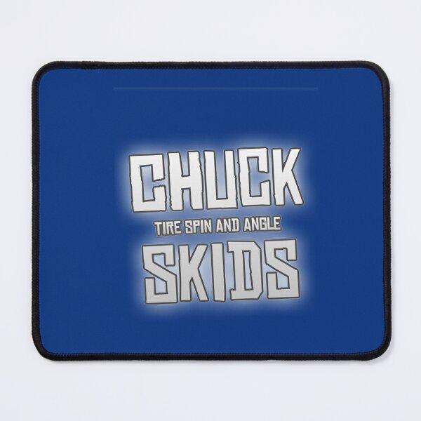Item preview, Chuck Skids, Tire Spin and Angle     designed and sold by Maximilianmuler.