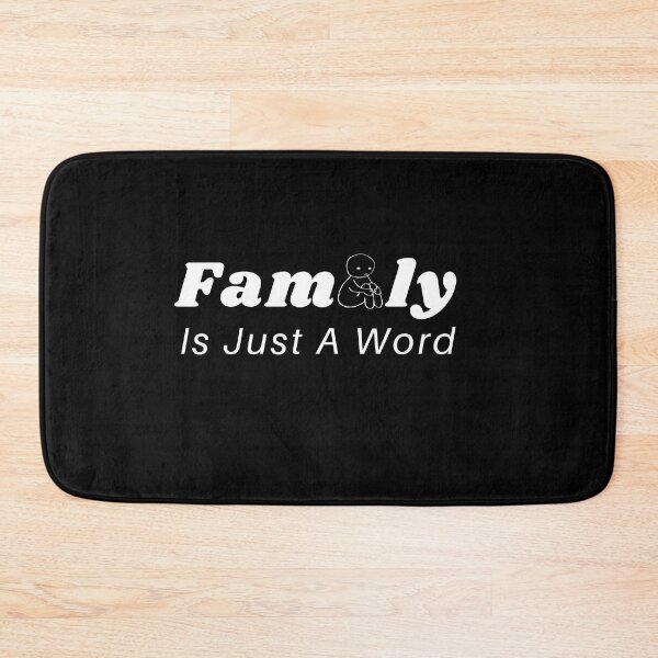 Item preview, Family Is Just A Word designed and sold by fallinfrog.