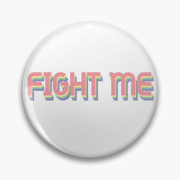 Item preview, fight me quote designed and sold by mixia-art.