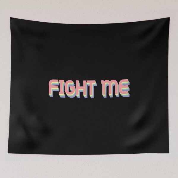 Item preview, fight me quote designed and sold by mixia-art.