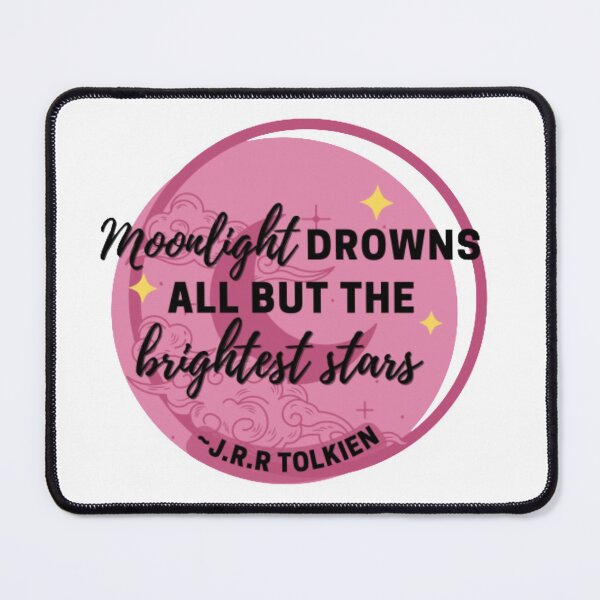 Item preview, "Moonlight Drowns All But The Brightest Stars"- J.R.R Tolkien (Clear) designed and sold by Sayantani Roy.