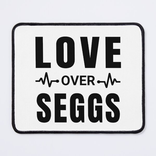 Item preview, Love over seggs, love is more important than seggs - Seggs Quotes designed and sold by Delandor.