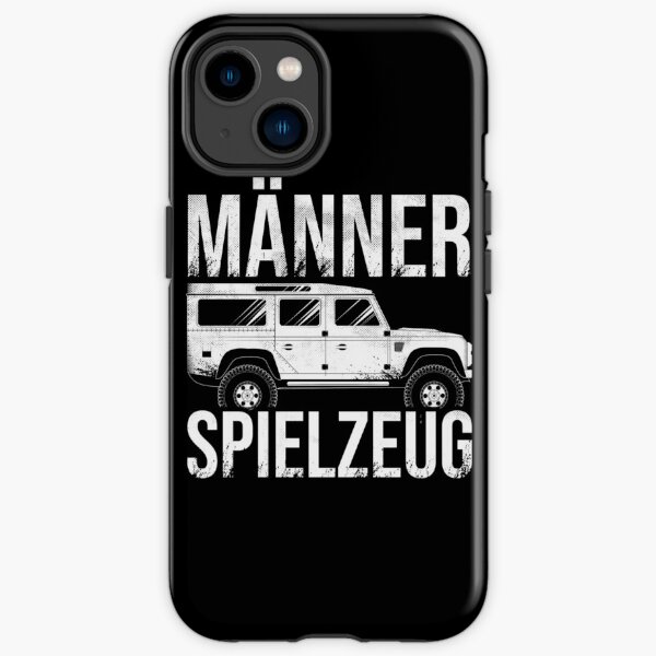 Land Rover Defender funny saying men's toys off-road 4x4 iPhone Tough Case