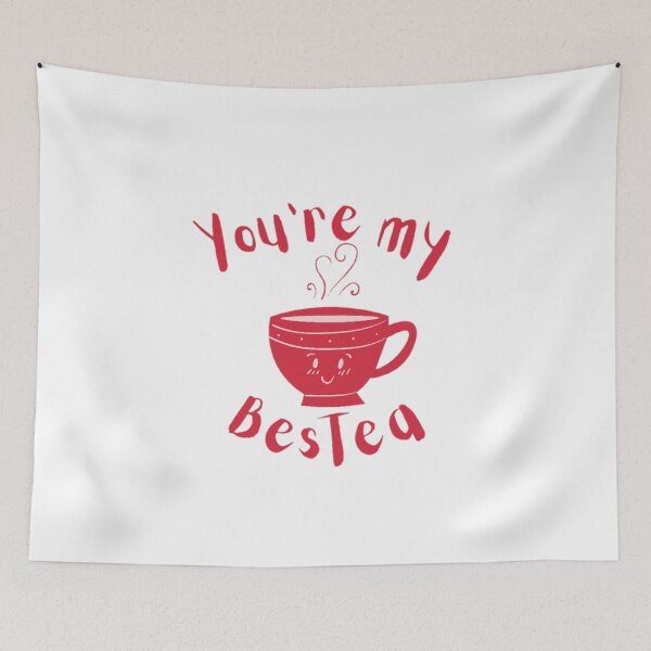 Item preview, You're my bestea , gift for her, Tea Lover, Tea quote designed and sold by Special-Art1.