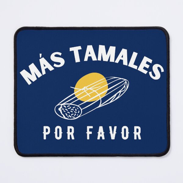 Item preview, Más Tamales / Authentic Mexican Food Lover graphic / Cool, funny Mexican Food design / tamale love designed and sold by The Mad Hermit.