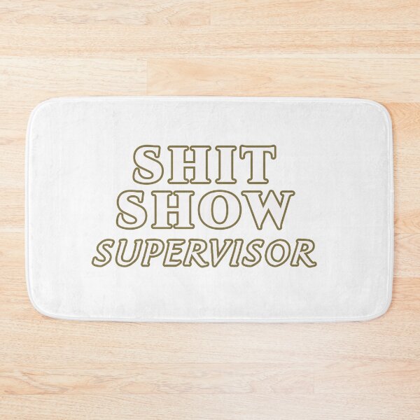 Item preview, Shit Show Supervisor designed and sold by GreenArtDesigns.