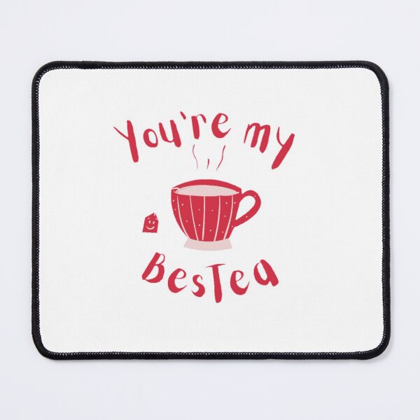 Item preview, You're my bestea , gift for her, Tea Lover, Tea quote designed and sold by Special-Art1.