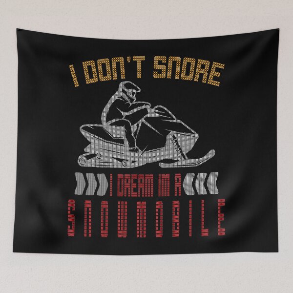 Item preview, i don't snore i dream i'm a snowmobile"ugly christmas" designed and sold by Yanbus.