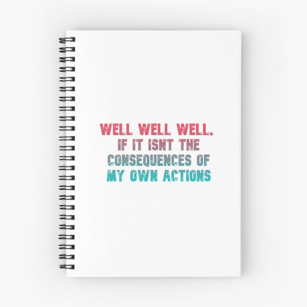 Item preview, Well well well, if it isnt the consequences of my own actions // MEME designed and sold by Designwonders.