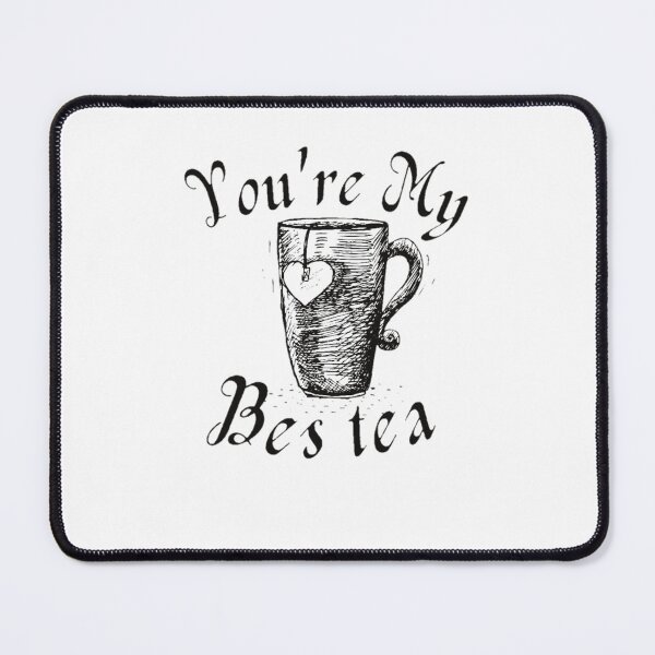 Item preview, You're my bestea , gift for her, Tea Lover, Tea quote designed and sold by Special-Art1.