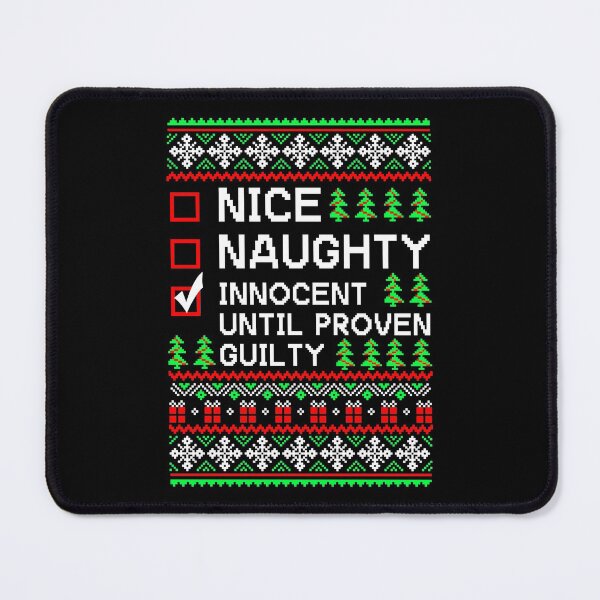 Item preview, Nice Naughty Innocent Until Proven Guilty ugly Christmas designed and sold by shopAOKs.