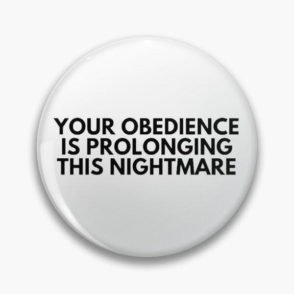 Item preview, Your Obedience Is Prolonging This Nightmare designed and sold by NxtLvlDsgns.