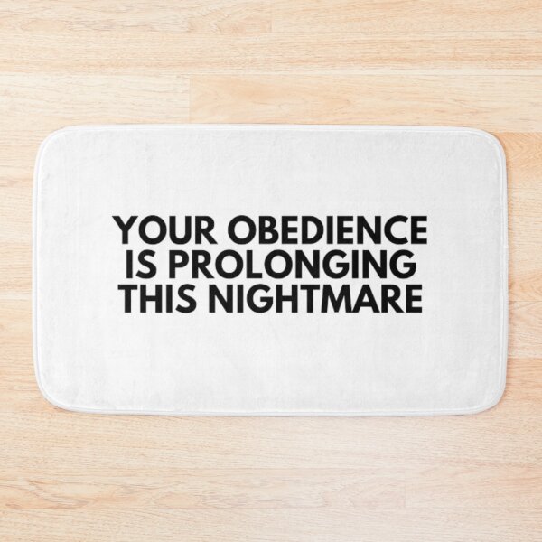 Item preview, Your Obedience Is Prolonging This Nightmare designed and sold by NxtLvlDsgns.