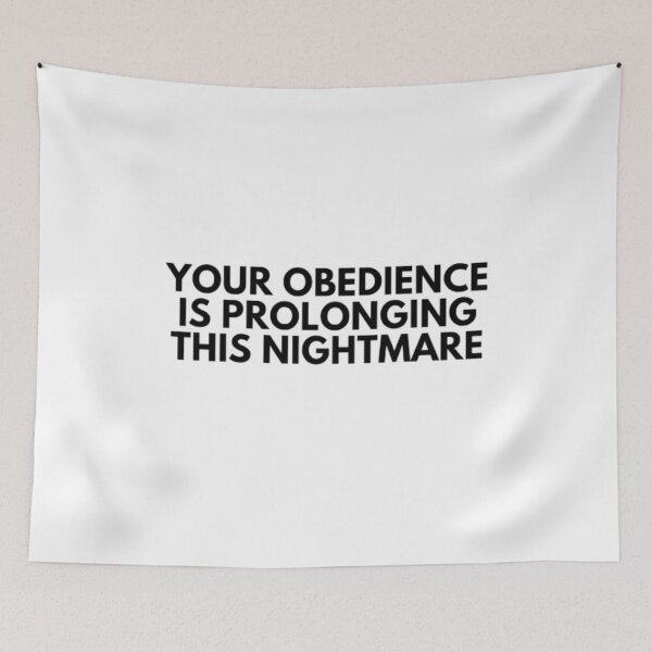 Item preview, Your Obedience Is Prolonging This Nightmare designed and sold by NxtLvlDsgns.