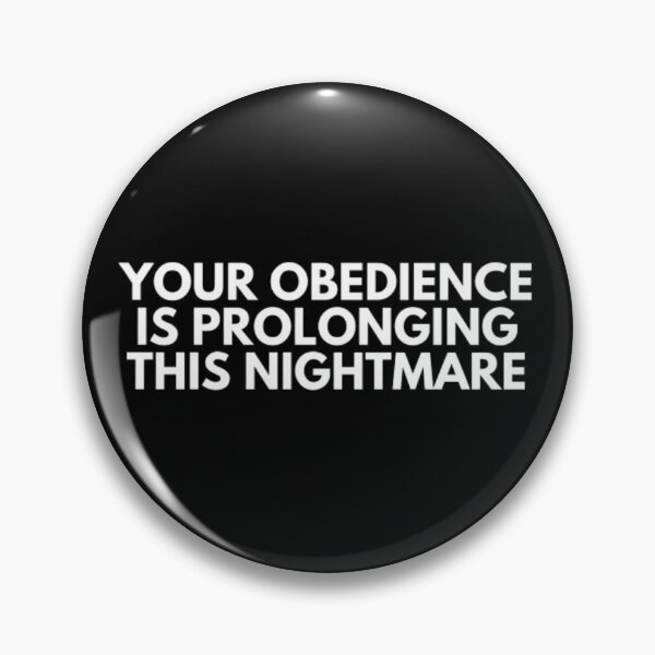 Item preview, Your Obedience Is Prolonging This Nightmare designed and sold by NxtLvlDsgns.