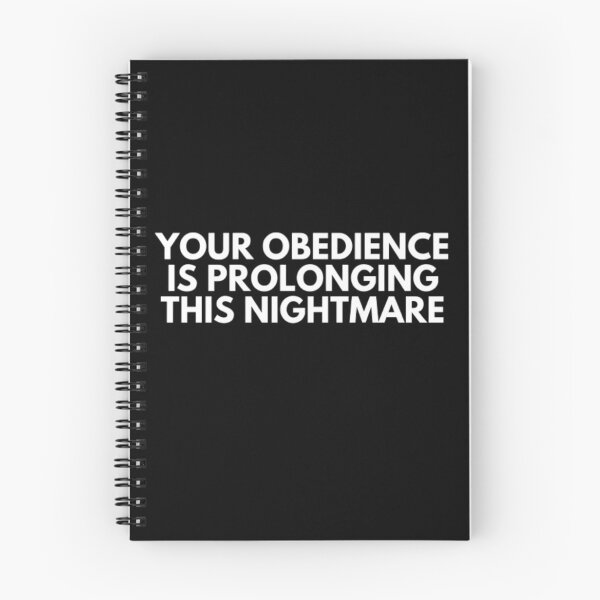 Item preview, Your Obedience Is Prolonging This Nightmare designed and sold by NxtLvlDsgns.