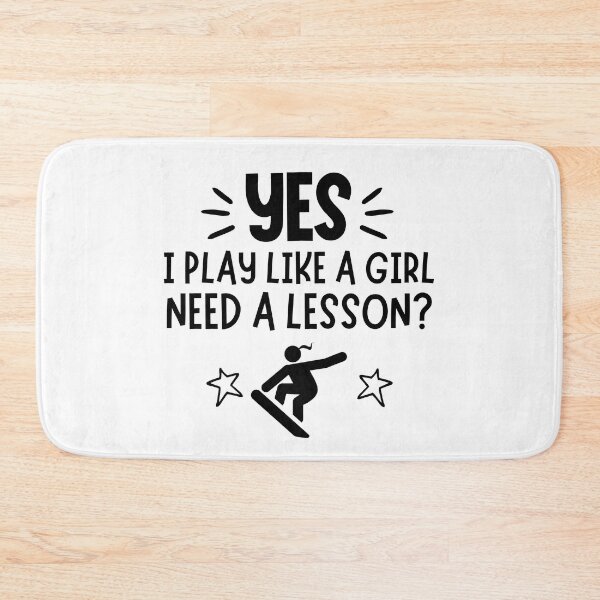 Item preview, Snowboarding: Yes I play like a girl, Need a lesson? designed and sold by TheGreenGoat.
