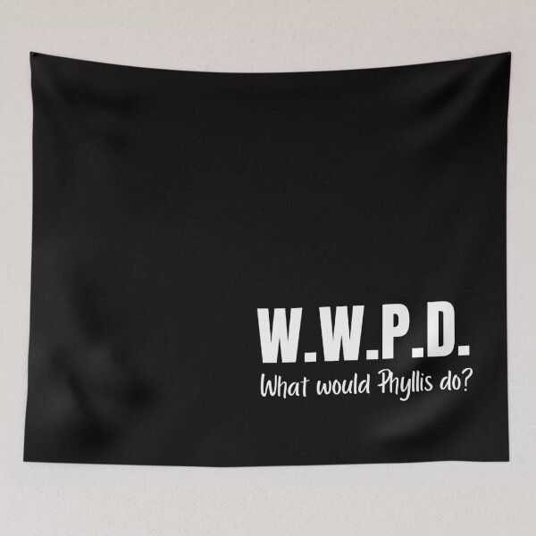 Item preview, W.W.P.D. What Would Phyllis Do designed and sold by Comfy Creations.