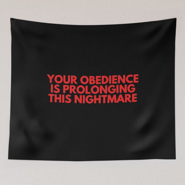 Item preview, Your Obedience Is Prolonging This Nightmare designed and sold by NxtLvlDsgns.