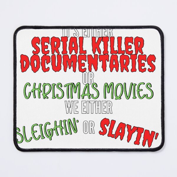Item preview, It's Either Serial Killer Documentaries Or Christmas Movies - Fine Design designed and sold by LBAMLLC.