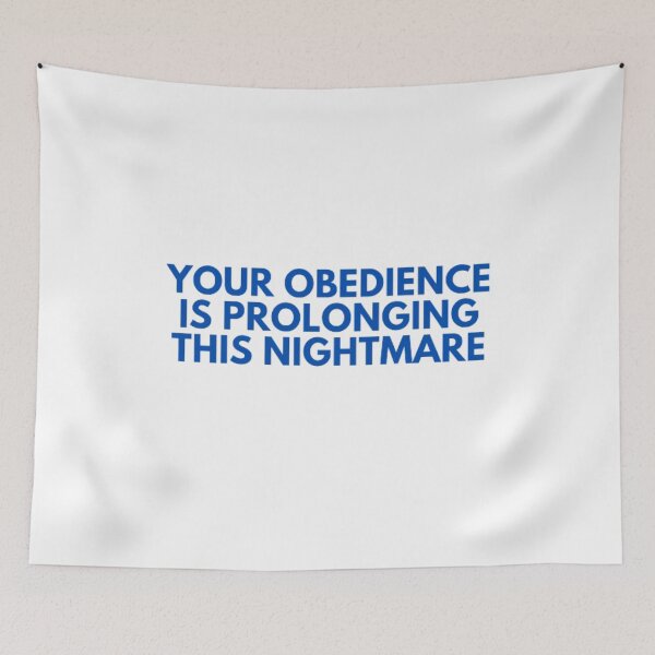 Item preview, Your Obedience Is Prolonging This Nightmare designed and sold by NxtLvlDsgns.