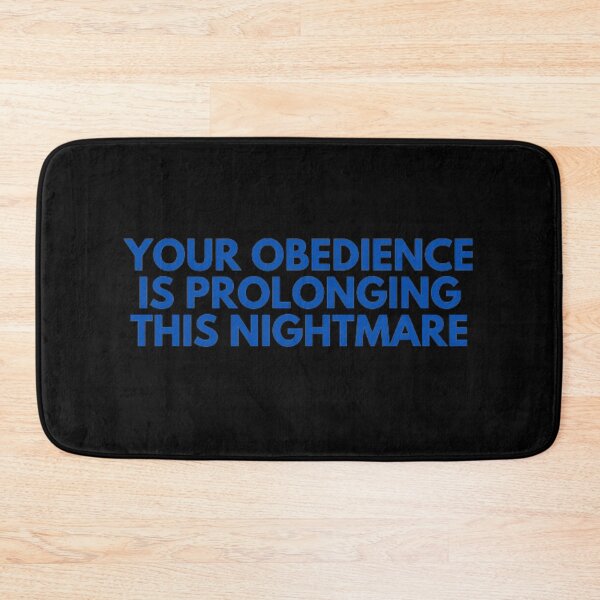 Item preview, Your Obedience Is Prolonging This Nightmare designed and sold by NxtLvlDsgns.