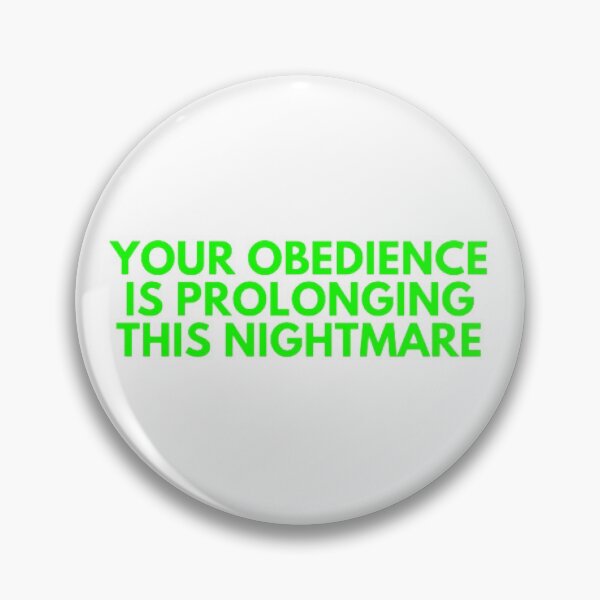 Item preview, Your Obedience Is Prolonging This Nightmare designed and sold by NxtLvlDsgns.