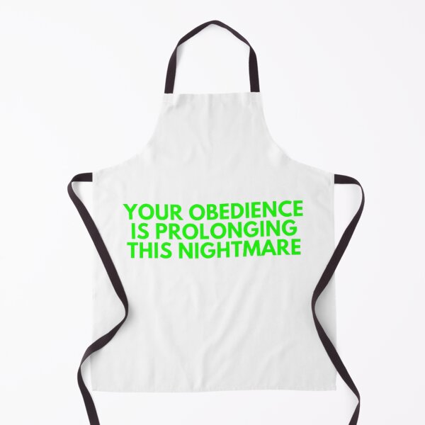 Item preview, Your Obedience Is Prolonging This Nightmare designed and sold by NxtLvlDsgns.