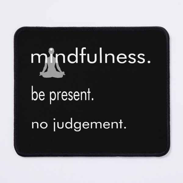 Item preview, Mindfulness. Be Present. No judgement. designed and sold by my-green-gecko.