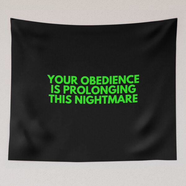 Item preview, Your Obedience Is Prolonging This Nightmare designed and sold by NxtLvlDsgns.