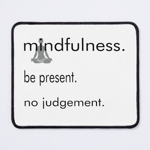Item preview, Mindfulness. Be Present. No judgement. (white) designed and sold by my-green-gecko.