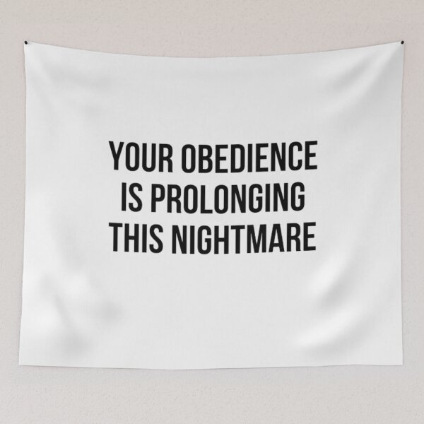 Item preview, Your Obedience Is Prolonging This Nightmare designed and sold by NxtLvlDsgns.