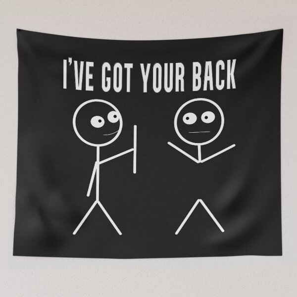 Item preview, I have got your back white designed and sold by HeavyBurden.