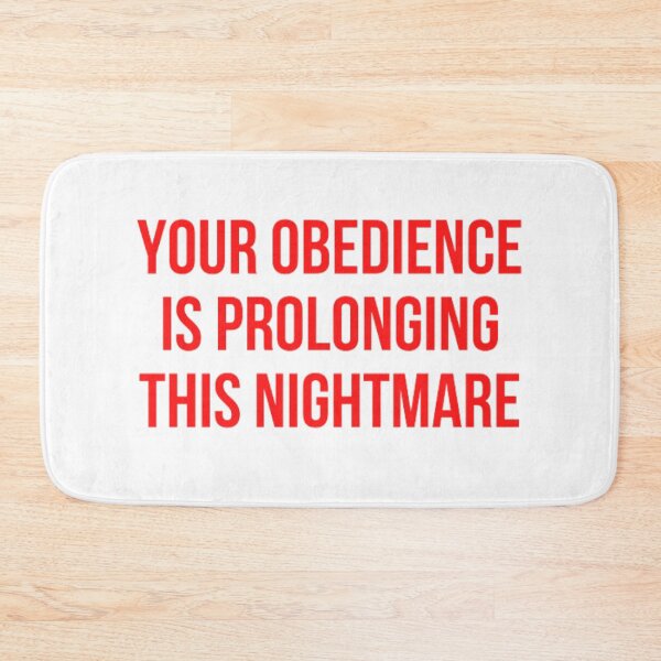 Item preview, Your Obedience Is Prolonging This Nightmare designed and sold by NxtLvlDsgns.