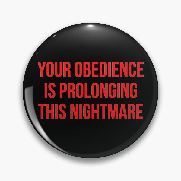 Item preview, Your Obedience Is Prolonging This Nightmare designed and sold by NxtLvlDsgns.