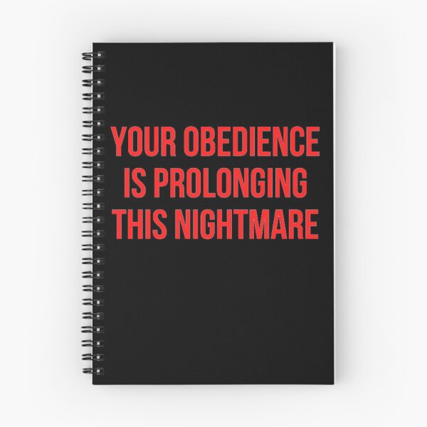 Item preview, Your Obedience Is Prolonging This Nightmare designed and sold by NxtLvlDsgns.