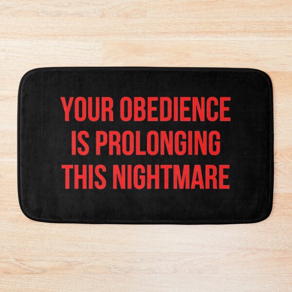 Item preview, Your Obedience Is Prolonging This Nightmare designed and sold by NxtLvlDsgns.