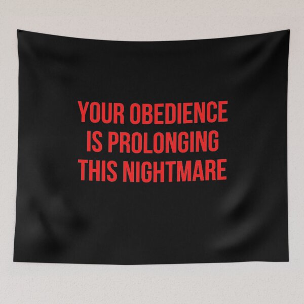 Item preview, Your Obedience Is Prolonging This Nightmare designed and sold by NxtLvlDsgns.
