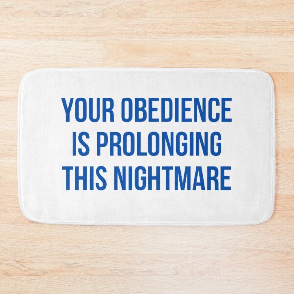 Item preview, Your Obedience Is Prolonging This Nightmare designed and sold by NxtLvlDsgns.