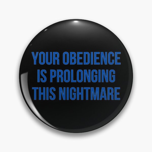 Item preview, Your Obedience Is Prolonging This Nightmare designed and sold by NxtLvlDsgns.