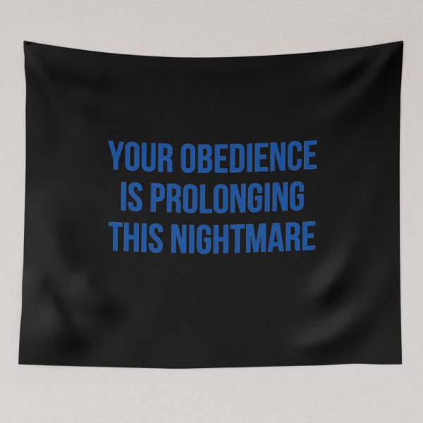 Item preview, Your Obedience Is Prolonging This Nightmare designed and sold by NxtLvlDsgns.